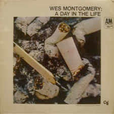 WES MONTGOMERY, A Day In The Life (CTI / A&M; AMLS 2001, UK 1967, Flipback Sleeve, Stereo) LP G+/VG