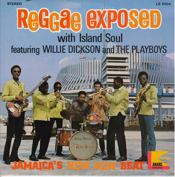 WILLIE DICKSON & THE PLAYBOYS, Reggae Exposed .... With Island Soul (Lanarc Enterprises; LS 2004, Canada 1970s, Pasteback Sleeve) LP VG+/VG+