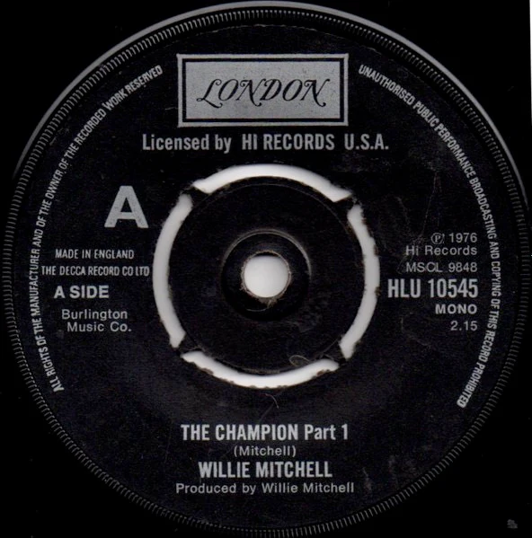 WILLIE MITCHELL, The Champion (London Records; HLU 10545, UK 1976 Reissue) 7" /VG+