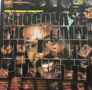 WILSON PICKETT, Chocolate Mountain (Wicked Records; Alb 9001, US 1976, Gatefold) LP VG/VG+