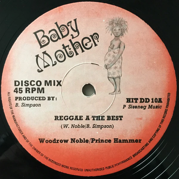 WOODROW NOBLE / PRINCE HAMMER, Reggae A The Best / Strike The Hammer Wild (Baby Mother ; HIT DD 10, UK 1979) 12" /VG