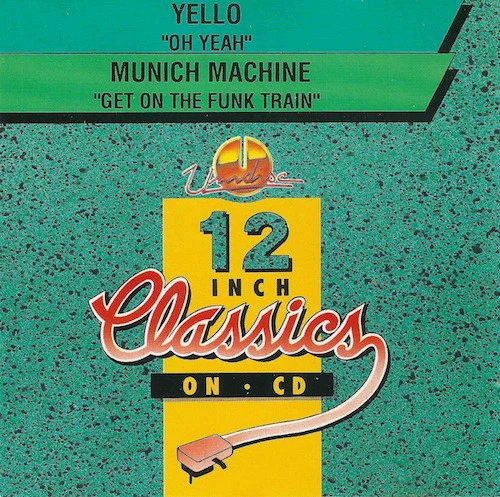 YELLO / MUNICH MACHINE, Oh Yeah / Get On The Funk Train (Unidisc; SP5-1637, Canada 1992) CD VG+/VG+