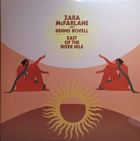 ZARA MCFARLANE WITH DENNIS BOVELL, East Of The River Nile (Brownswood Recordings; BWOOD0201, UK 2019, Picture Sleeve) 12" VG+/EX